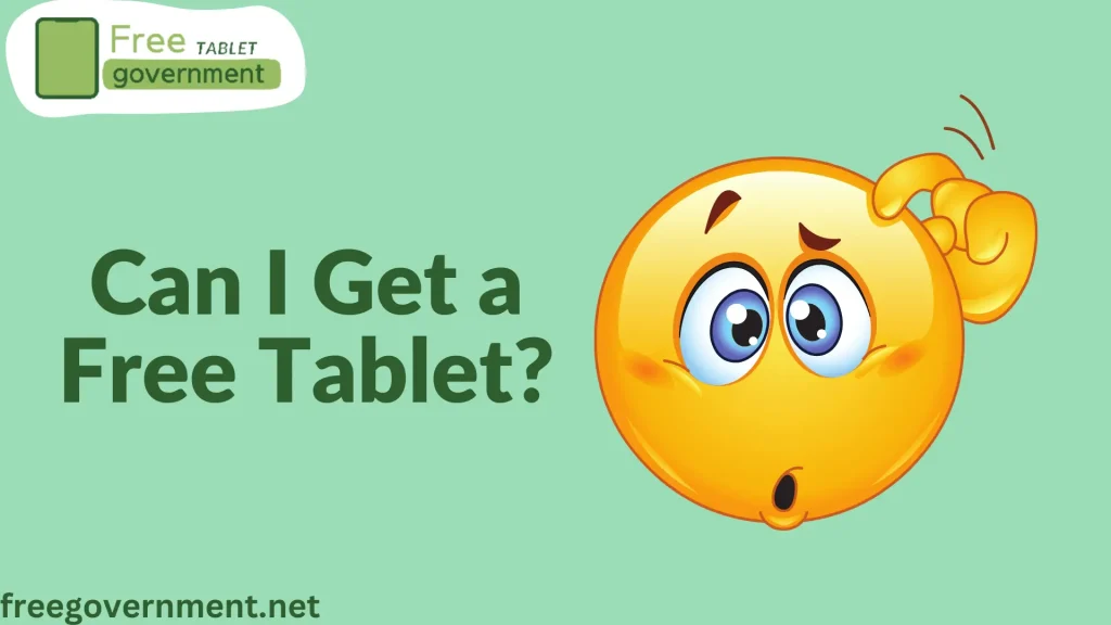 Can I Get a Free Government Tablet in California?