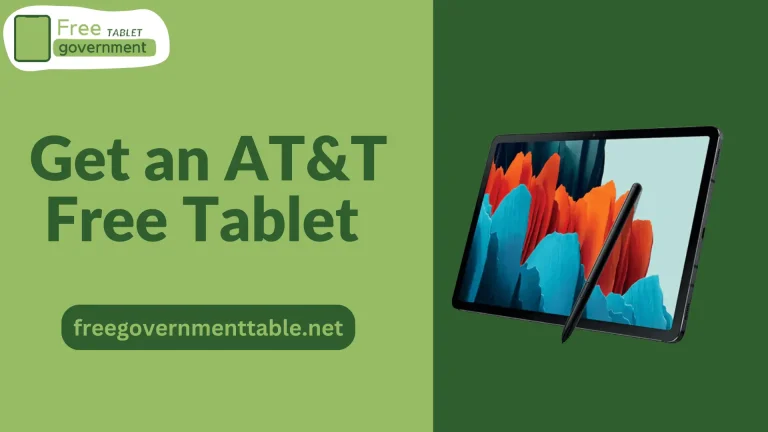 How to Get an AT&T Free Tablet – Easy Steps