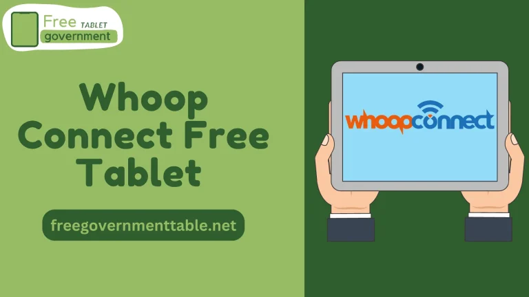 How to Apply and Get Whoop Connect Free Tablet 2023