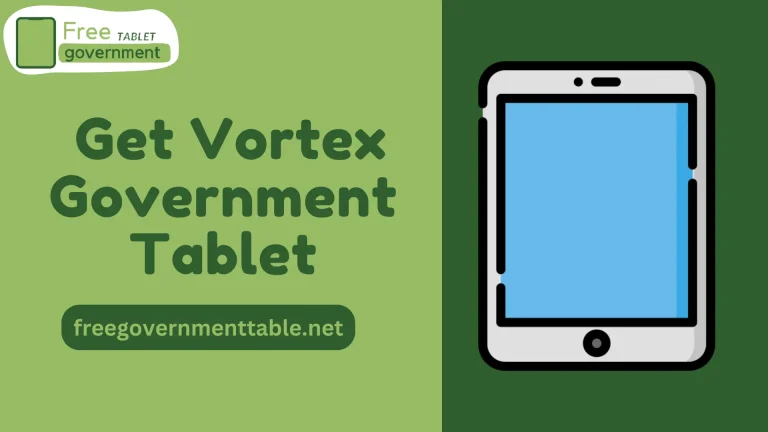 How to Get Vortex Government Tablet