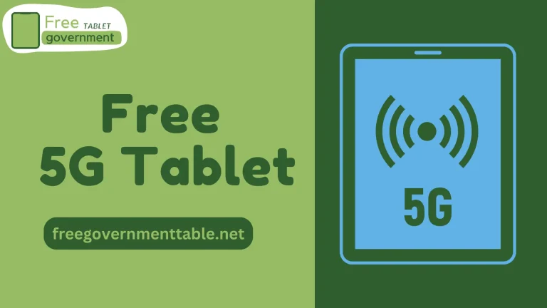 How to Get a Free 5G Tablet: Top 5 Programs